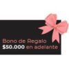 Bono 2 Regalo PinkSecret de $50.000